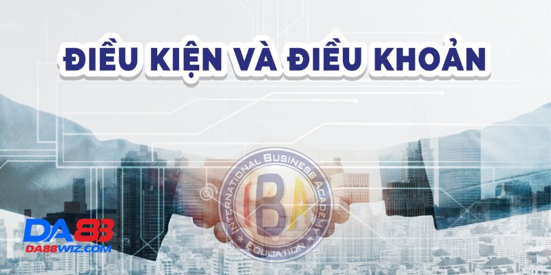 Điều Khoản Và Điều Kiện Tại Da88 4 Điều Khoản Và Điều Kiện Tại Da88